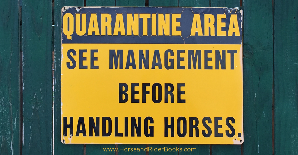 A Guide to Quarantine…for Your Horse